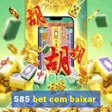 585 bet com baixar